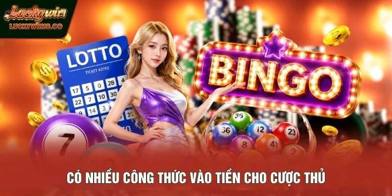 Có nhiều công thức vào tiền cho cược thủ